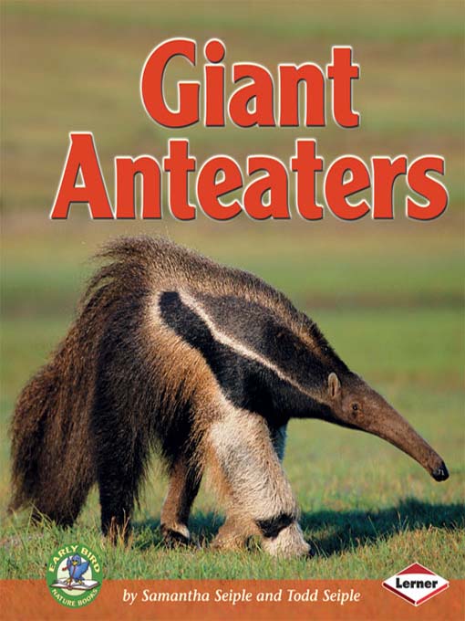 Title details for Giant Anteaters by Samantha Seiple - Available